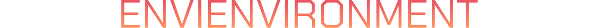 ENVIENVIRONMENT